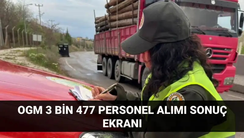 2025 Orman Genel Müdürlüğü Personel Alımı Sonuçları Açıklandı mı? İşte Detaylar!