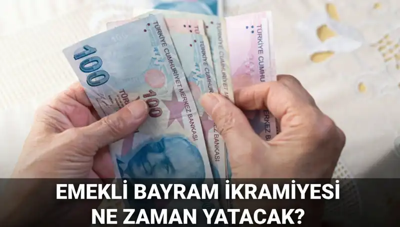2025'te Emekli Bayram İkramiyesi: 4.000 TL Ne Zaman Yatacak?