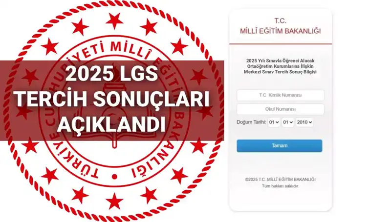 2025 LGS Tercih Sonuçları ve Nakil Takvimi Açıklandı, Boş Kontenjanlar Hakkında Her Şey Burada!