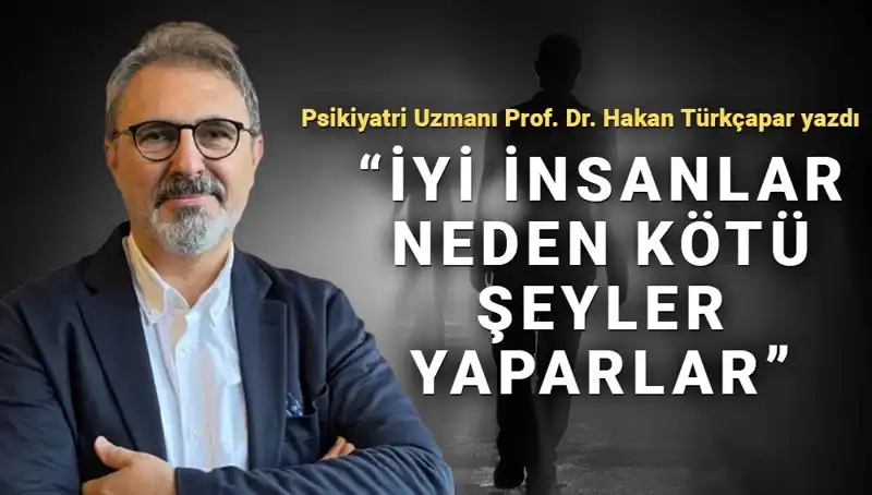 Kahraman Olmak: İyi İnsanlar Neden Kötü Şeyler Yapar?