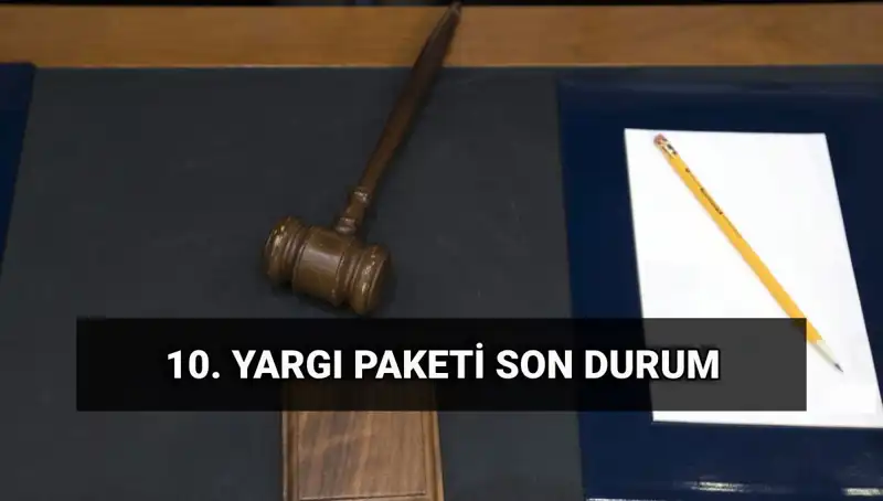 2025 Yılında Yürürlüğe Girecek Yeni Yargı Paketi Hakkında Merak Edilenler
