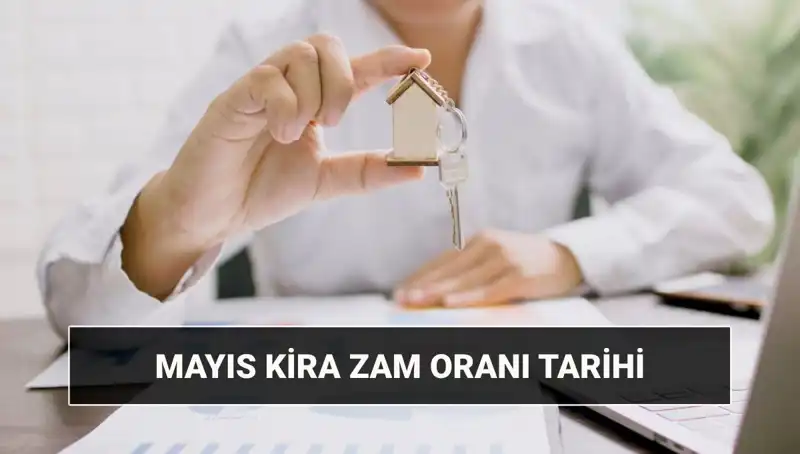 Mayıs 2025 Kira Zam Oranı Açıklandı: İşte Belirtilen Tarih ve Saat!