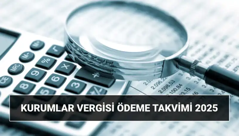 2025 Kurumlar Vergisi Oranı: Beyanname Uzatma ve Ödeme Tarihleri Hakkında Bilmeniz Gerekenler