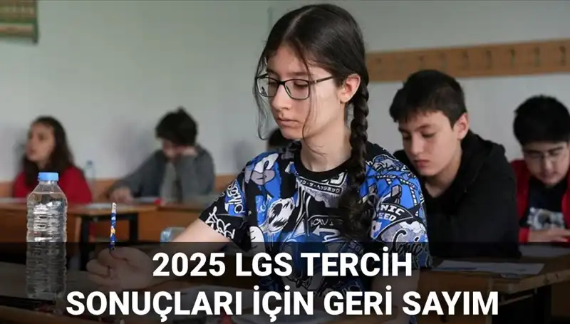 LGS Tercih Sonuçları ve Nakil Takvimi 2025: Merakla Beklenen Tarihler Açıklandı!