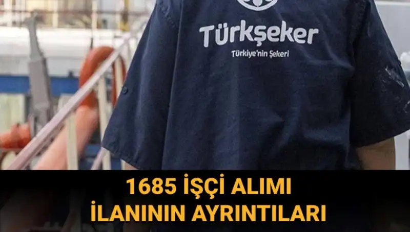 TÜRKŞEKER İşçi Alımı: Başvuru Süreci ve Şartlar Hakkında Bilgiler