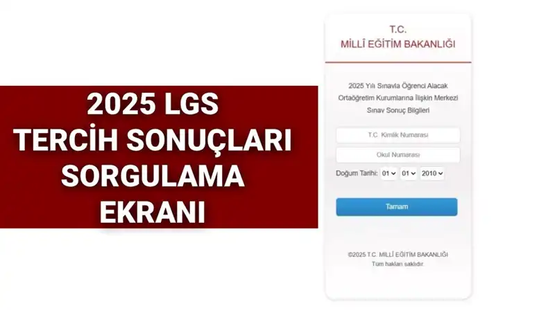 2025 LGS Tercih Sonuçları Açıklandı mı? Sorgulama Hakkında Bilgiler