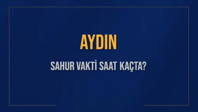 Aydın'da Sahur Vakti: İftar İçin Gerisayım Başladı!