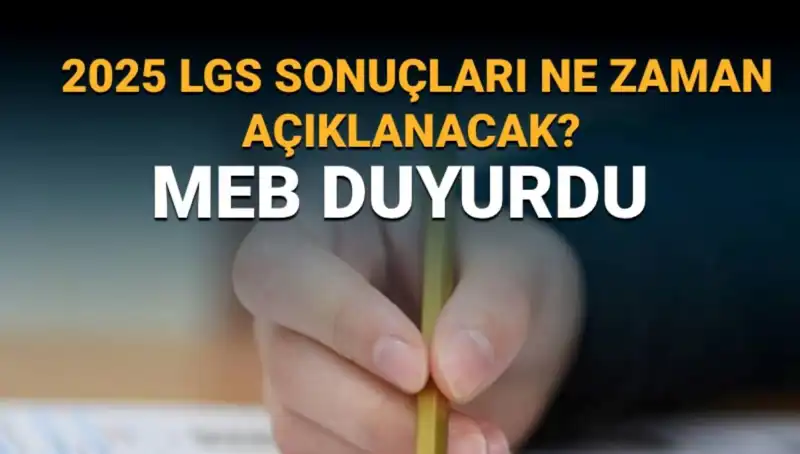 2025 LGS Sonuçları Ne Zaman Açıklanacak? Tarih Öğrenildi!