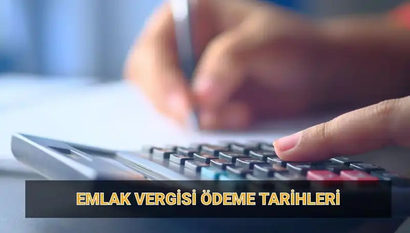 Emlak Vergisi Ödeme Tarihleri 2025: Tutarlar ve Bilmeniz Gerekenler