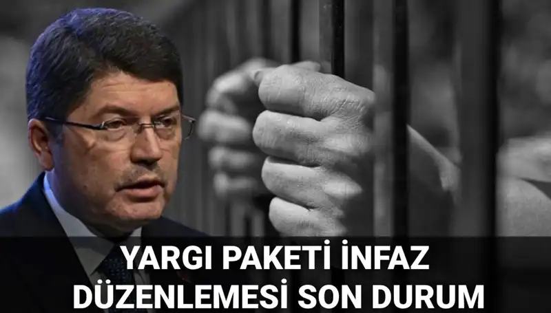 Yargı Paketi ve İnfaz Düzenlemeleri: Merakla Beklenen Gelişmeler