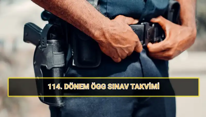 ÖGG 114. Dönem Sınav Tarihleri Açıklandı: Tüm Detaylar Burada!