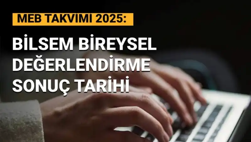 BİLSEM Sonuçları Ne Zaman Açıklanacak? 2025 Beklentileri ve Tarihleri