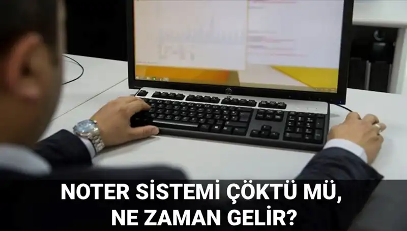 Noter Sistemindeki Erişim Sorunları: Çöktü Mü, Ne Zaman Düzelir?