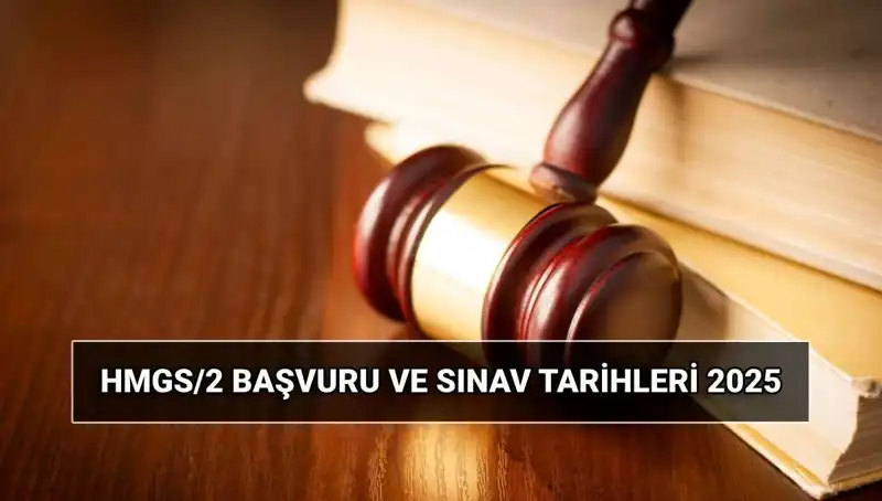 2025 HMGS/2 Sınavı: Hukuk Mesleklerine Giriş Tarihleri ve Detayları