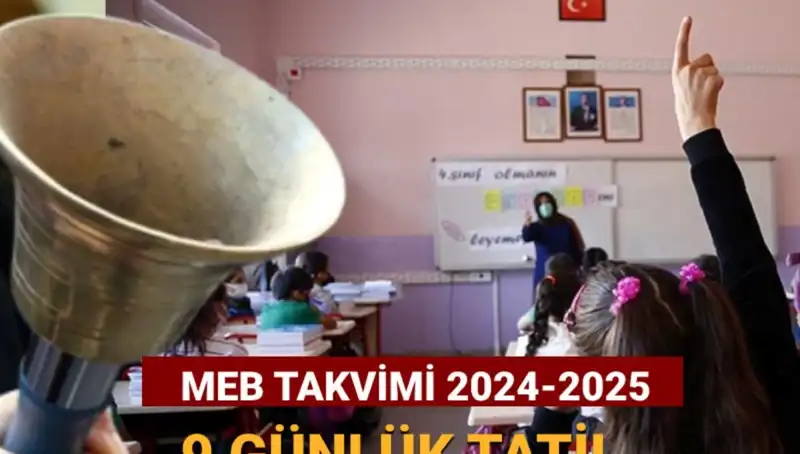 2024-2025 Eğitim Takvimi: Okullar 9 Günlük Ara Tatile Ne Zaman Girecek?