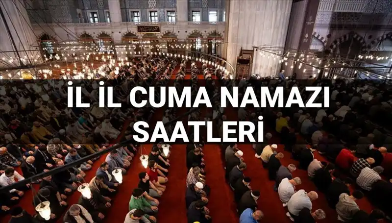 Cuma Namazı 11 Temmuz Vakitleri: Bugün Hangi Saatte Kılınacak?