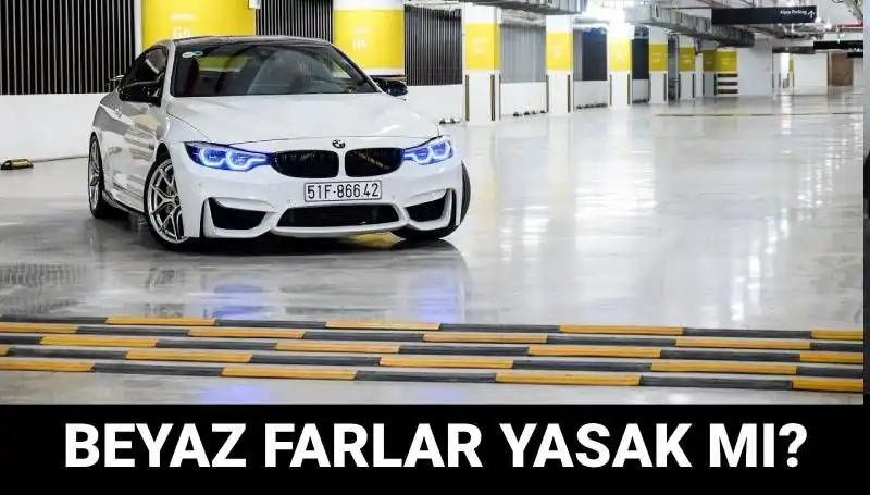 Trafikte Xenon Beyaz Far Kullanımı: Yasak mı, Cezası Var mı?