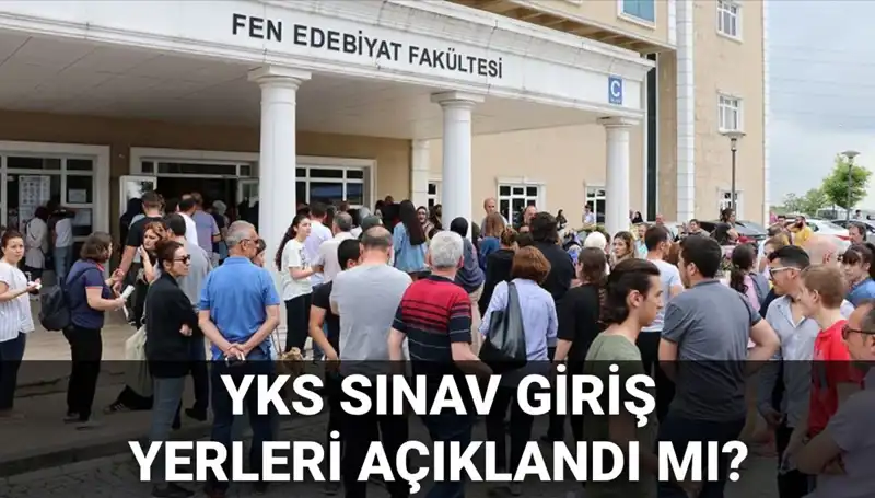2025 YKS Sınav Giriş Yerleri Açıklanıyor: Tüm Gözler ÖSYM AİS’te!