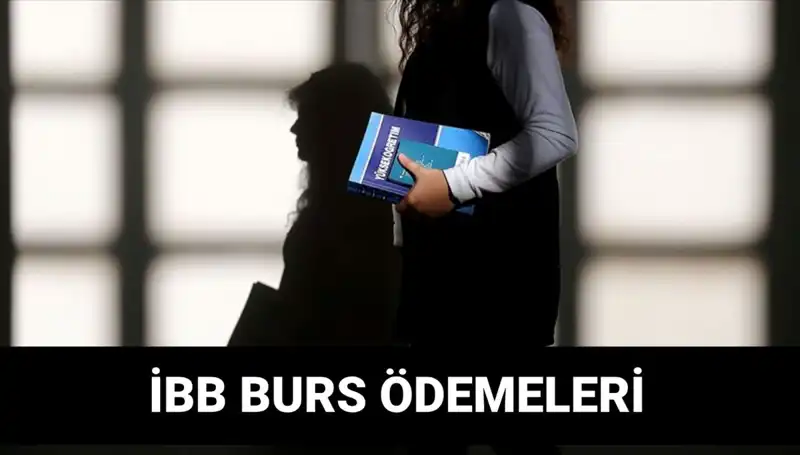 İBB Bursu İkinci Taksit Ödemeleri Ne Zaman Yatacak? İşte Tüm Detaylar