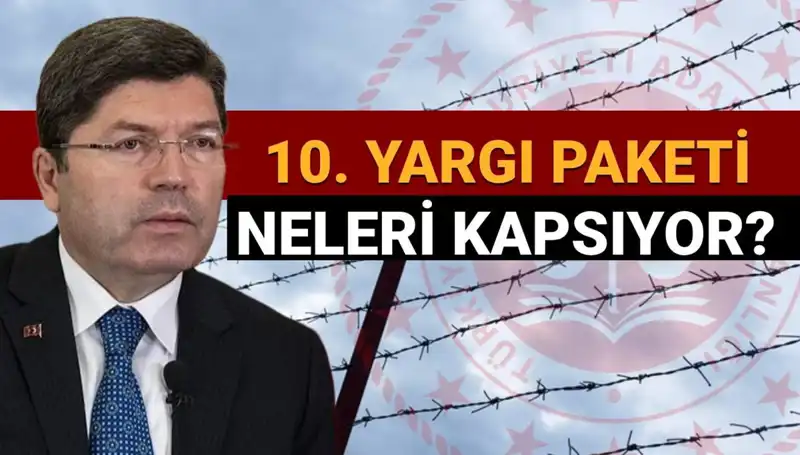10. Yargı Paketi Çalışmaları: Mahkumlar İçin Af Yasası Geliyor mu?