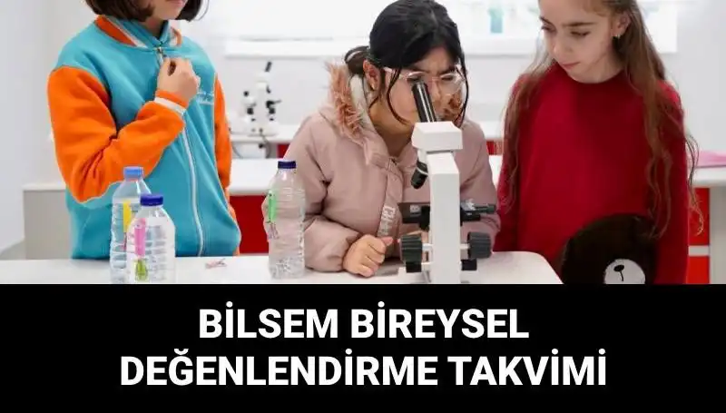 BİLSEM Bireysel Değerlendirme Sınavları Ne Zaman Başlayacak? Tüm Detaylar Burada!